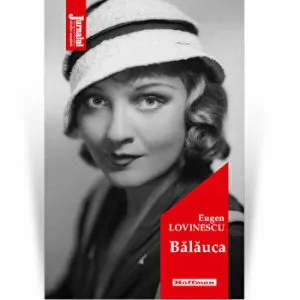 Balauca - Eugen Lovinescu, Editia 2020 de Eugen Lovinescu