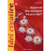 Bijuterii din margele Swarovski. Editia a II-a de Eszter Vincze