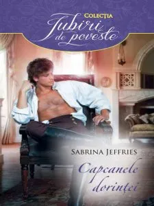 Capcanele dorintei. de Sabrina Jeffries