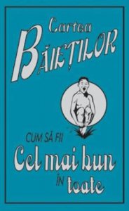 Cartea baietilor. Cum sa fii cel mai bun in toate