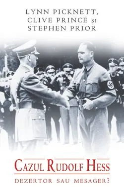 Cazul Rudolf Hess de Lynn Picknett