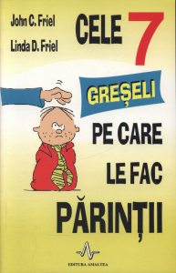 Cele 7 greseli pe care le fac parintii