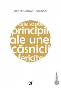Cele sapte principii ale unei casnicii fericite