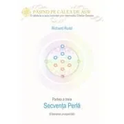 Cheia genelor. Calea de Aur. Secventa Perla de Richard Rudd