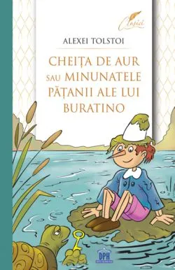 Cheita de aur sau minunatele patanii ale lui Buratino de Alexei Tolstoi