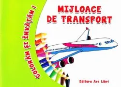 Coloram si invatam! Mijloace de transport de Anonim