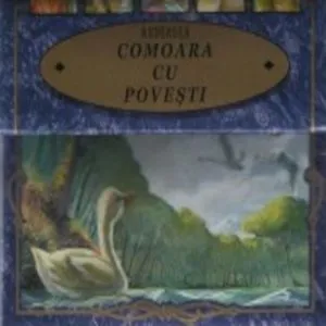 Comoara cu povesti - Andersen de Hans Christian Andersen