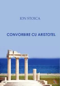 Convorbire cu Aristotel de Ion Stoica