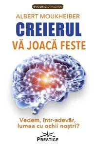 Creierul va joaca feste de Albert Moukheiber