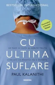Cu ultima suflare de Paul Kalanithi