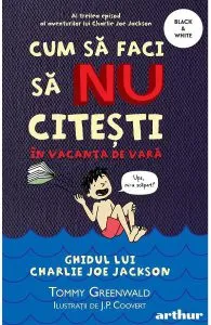 Cum sa faci sa nu citesti in vacanta de vara. Ghidul lui Charlie Joe Jackson