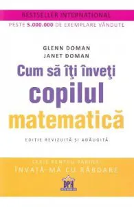 Cum sa iti inveti copilul matematica de Glenn Doman