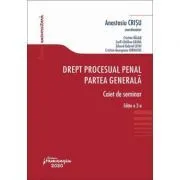 Drept procesual penal. Partea generala. Caiet de seminar. Editia a 2-a de Anastasiu Crisu