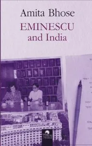 Eminescu and India de Amita Bhose
