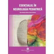 Esentialul in neurologia pediatrica de Raluca Ioana Teleanu