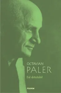 Eul detestabil de Octavian Paler