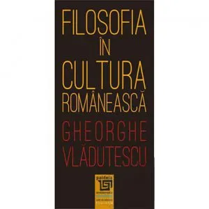 Filosofia in cultura romaneasca