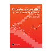 Finante corporative. Volumul 1, Analiza si planificarea financiara de Ion Stancu
