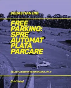 Free Parking: Spre automat plata parcare de Sebastian Big