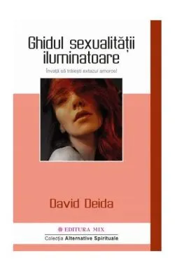 Ghidul sexualității iluminatoare de David Deida