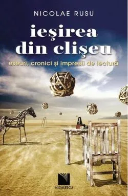Ieşirea din clişeu de Nicolae Rusu