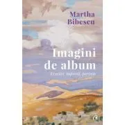 Imagini de album. Evocari, impresii, portrete de Martha Bibescu