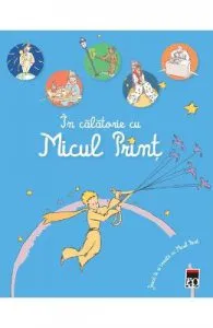 In calatorie cu Micul Print. Joaca-te si invata cu Micul Print