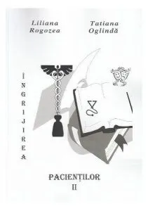 Îngrijirea pacienților. Vol. 2 de Liliana Rogozea