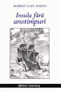 Insula fara anotimpuri de Robert Lazu Kmita