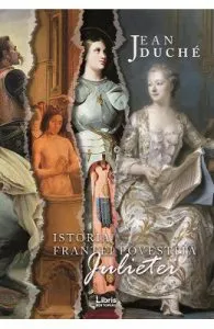 Istoria Frantei povestita Julietei de Jean Duche