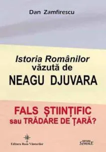 Istoria Romanilor vazuta de Neagu Djuvara de Dan Zamfirescu