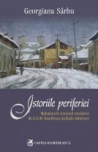 Istoriile periferiei. Mahalaua in romanul romanesc de la G.M. Zamfirescu la Radu Aldulescu