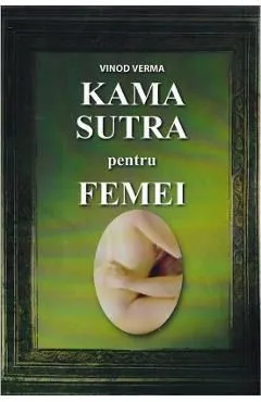 Kama Sutra pentru femei de Vinod Verma