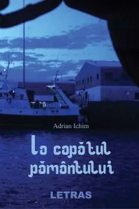 La capătul pământului de Adrian Ichim
