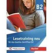Lesetraining neu. Fur das Goethe-Zertifikat B2 de Daniela Paradi-Stai