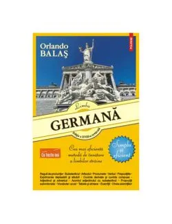 Limba germana. Simplu si eficientEditia a XVIII‑a de Orlando Balas