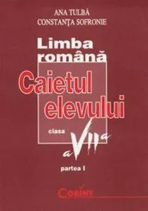 Limba romana - gramatica. Caietul elevului clasa a VIII-a de Ana Tulba