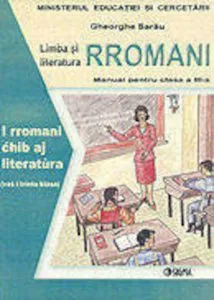 Limba si literatura rromani. Manual pentru clasa a III-a de Gheorghe Sarau