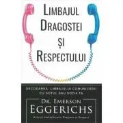 Limbajul dragostei si respectului de Emerson Eggerichs