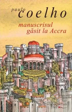 Manuscrisul gasit la Accra - Paulo Coelho de Paulo Coelho