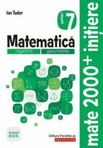 Matematica. Algebra, geometrie. Caiet de lucru. Clasa a VII-a. Initiere. Partea I