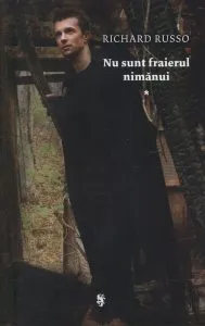 Nu sunt fraierul nimanui, Vol. 1 de Richard Russo