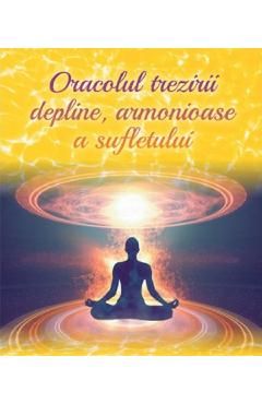 Oracolul trezirii depline, armonioase a sufletului