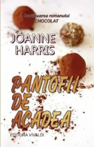 Pantofii de acadea de Joanne Harris
