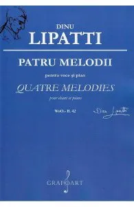 Patru melodii pentru voce si pian de Dinu Lipatti