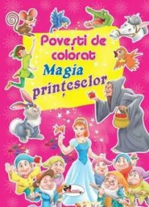 Povesti de colorat. Magia printeselor