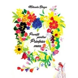 Povesti pentru Printesa mea de Mihaela Blaga