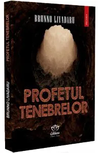Profetul tenebrelor de Brunno Livadaru