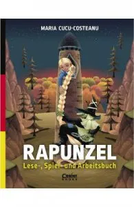 Rapunzel. Lese-, Spiel- und Arbeitsbuch de Maria Cucu-Costeanu