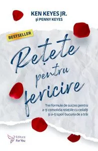Reţete pentru fericire de Ken Keyes Jr.